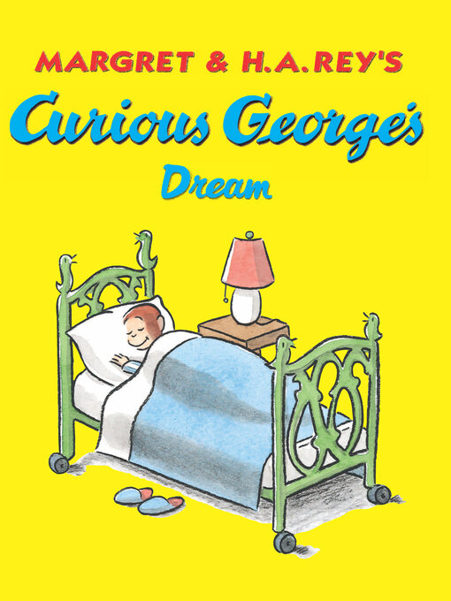 Margret Rey创作的Curious George's Dream作品的详细信息 - 可供借阅